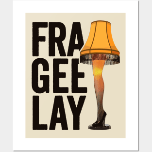 Fra-Gee-Lay - Christmas Story Leg Lamp Posters and Art